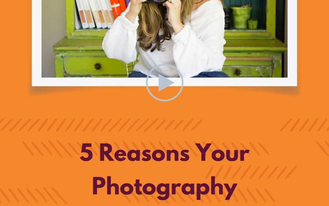 Episode 6: 5 Reasons Your Photography Marketing Isn’t Working