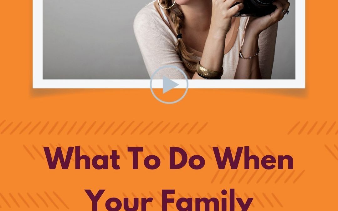 Episode 7: What to Do When Your Family Doesn’t Believe In You