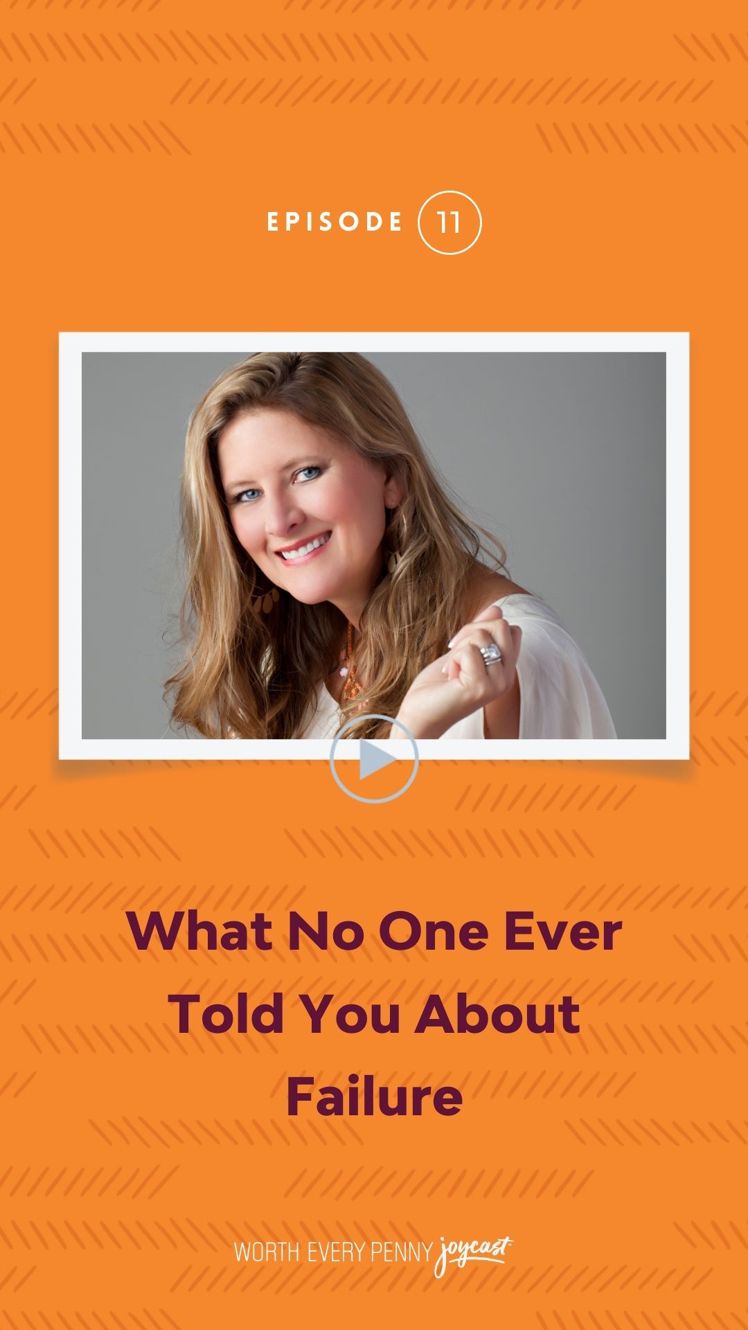 Episode 11: What No One Ever Told You About Failure