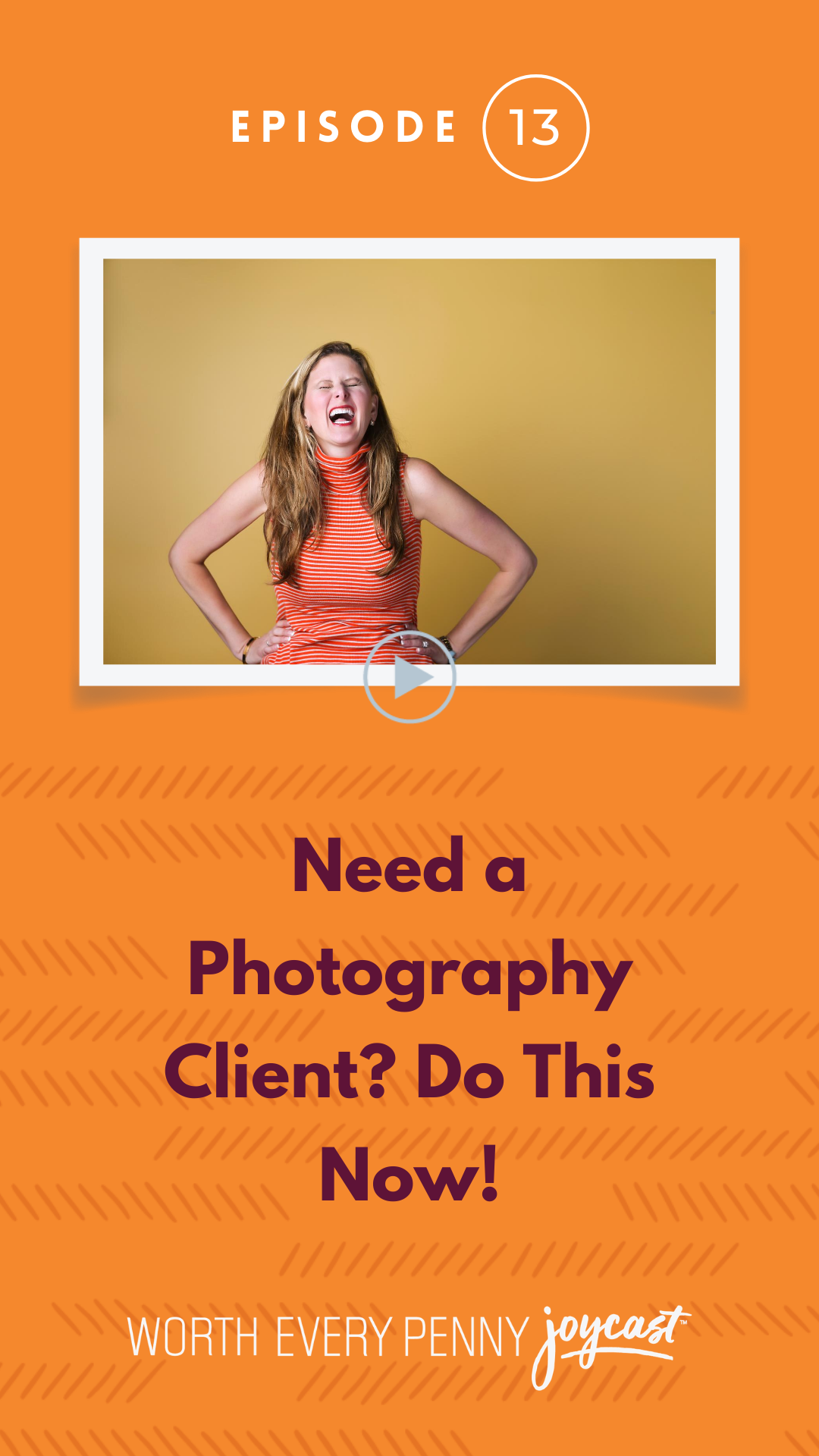 Episode 13: Need a Photography Client? Do This Now!