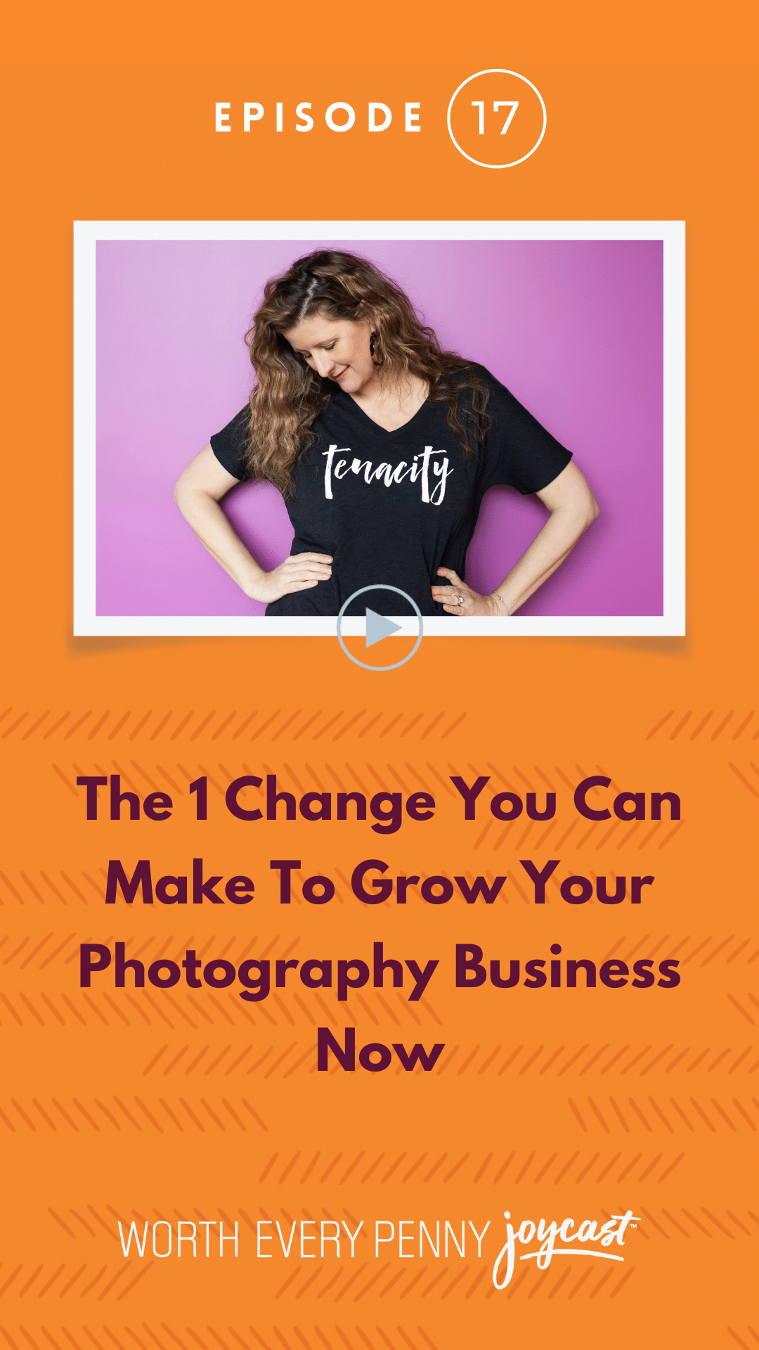 Episode 17: The 1 Change You Can Make to Grow Your Photography Business Now