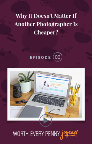 Episode 3: Why it Doesn’t Matter if Another Photographer is Cheaper